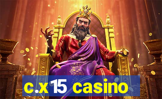 c.x15 casino